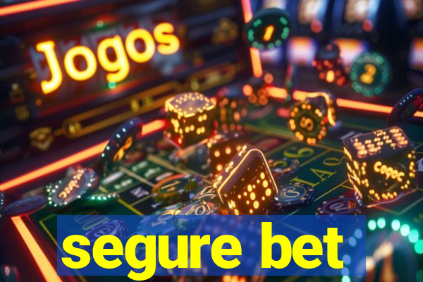 segure bet