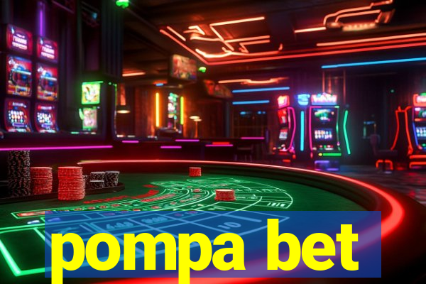 pompa bet