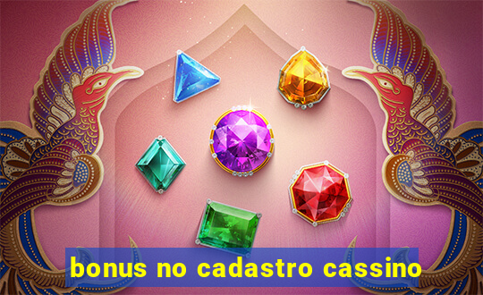 bonus no cadastro cassino