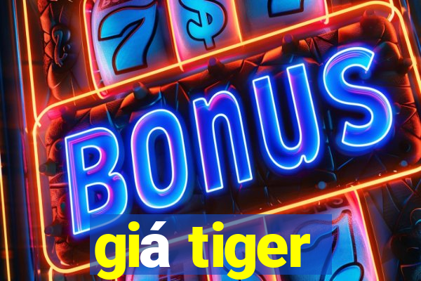 giá tiger