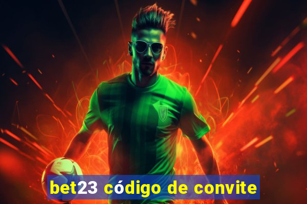 bet23 código de convite