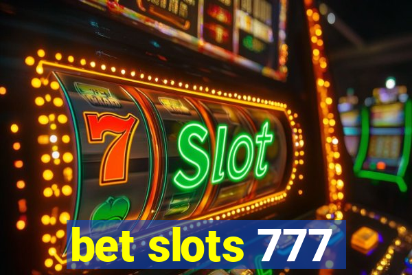 bet slots 777