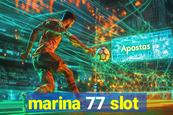 marina 77 slot