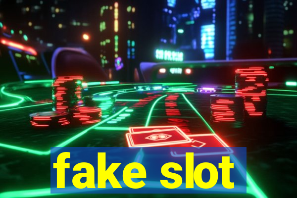 fake slot