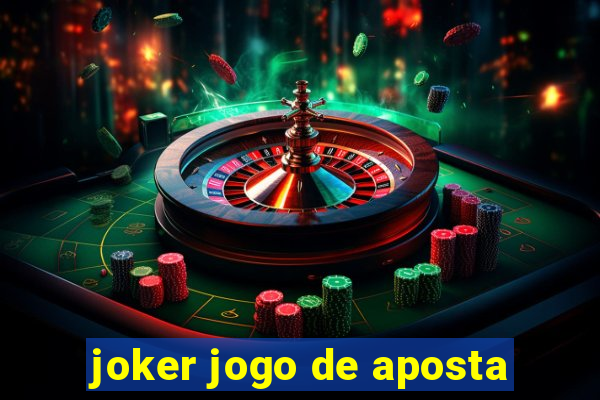 joker jogo de aposta