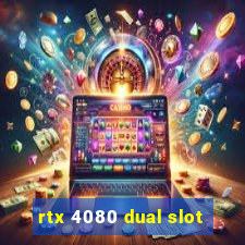 rtx 4080 dual slot