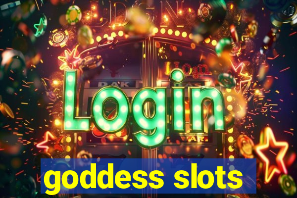 goddess slots