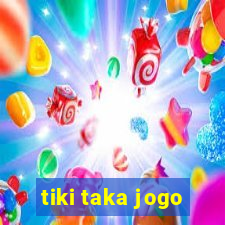 tiki taka jogo