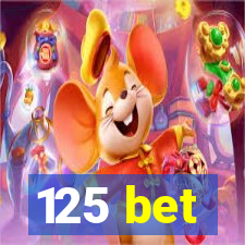 125 bet