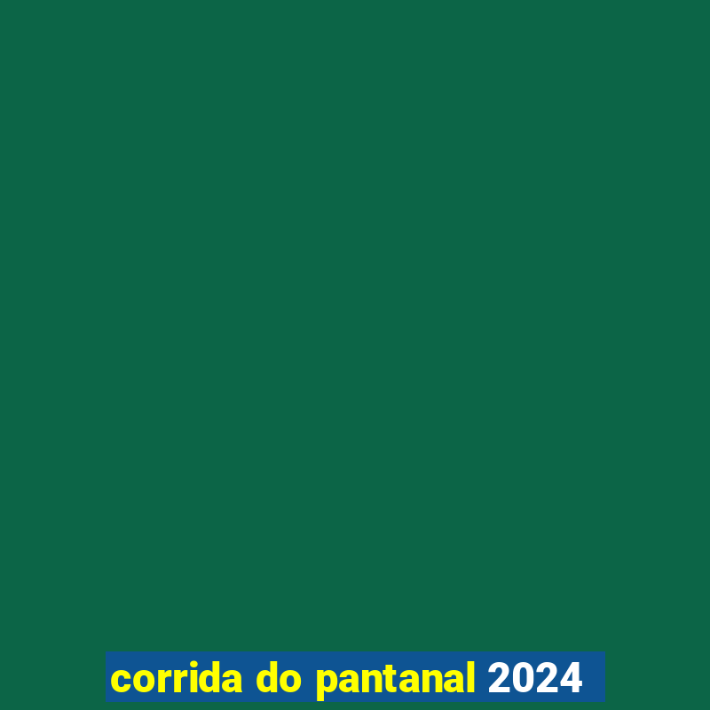 corrida do pantanal 2024