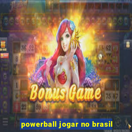 powerball jogar no brasil