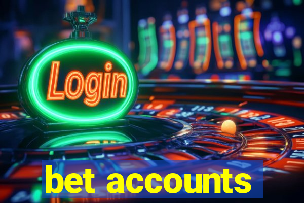 bet accounts