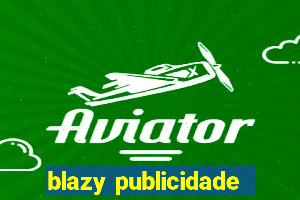 blazy publicidade