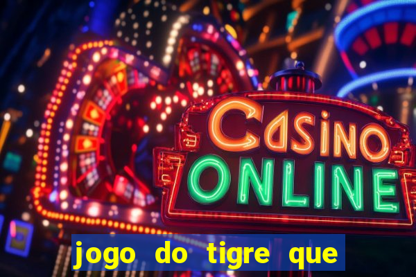 jogo do tigre que da bonus de cadastro