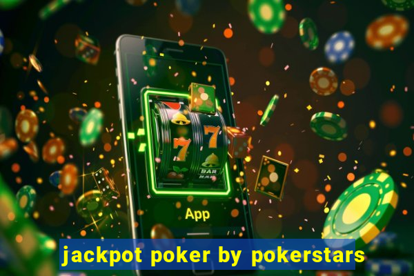 jackpot poker by pokerstars