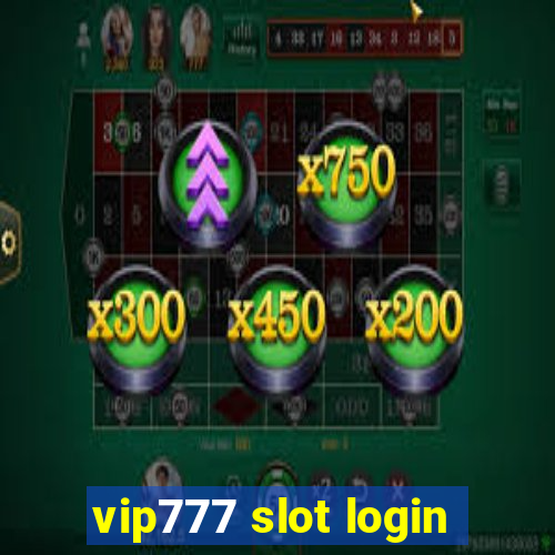 vip777 slot login