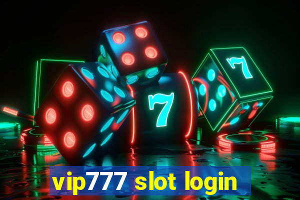 vip777 slot login