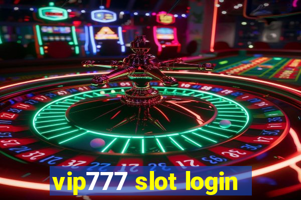 vip777 slot login