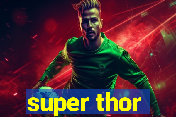 super thor