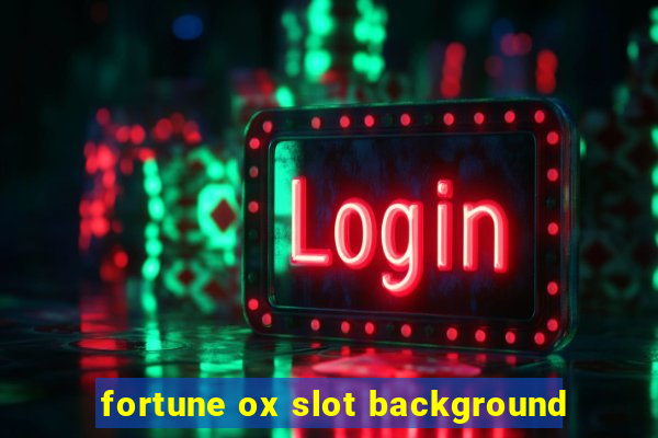 fortune ox slot background