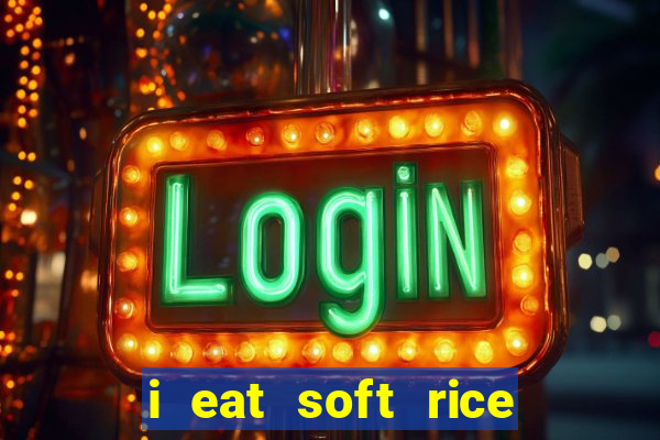 i eat soft rice in another world pt br cap 1