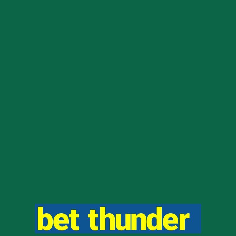 bet thunder