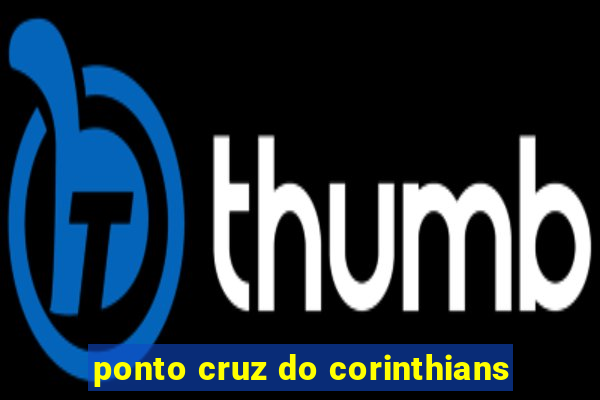 ponto cruz do corinthians