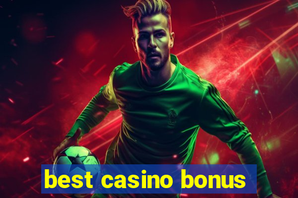 best casino bonus