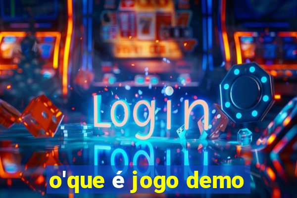 o'que é jogo demo