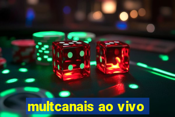 multcanais ao vivo