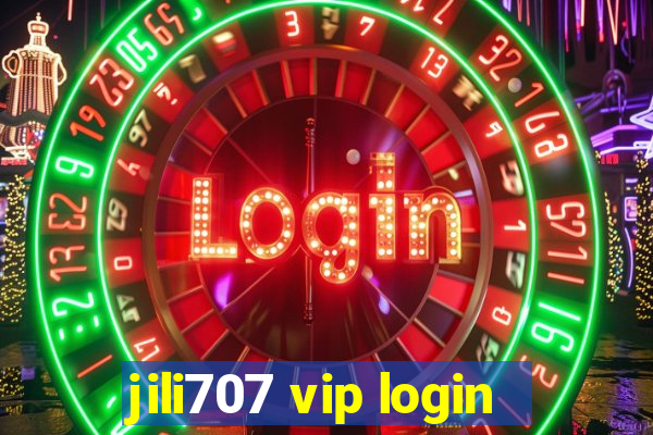 jili707 vip login