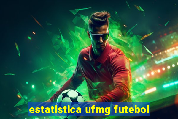 estatistica ufmg futebol