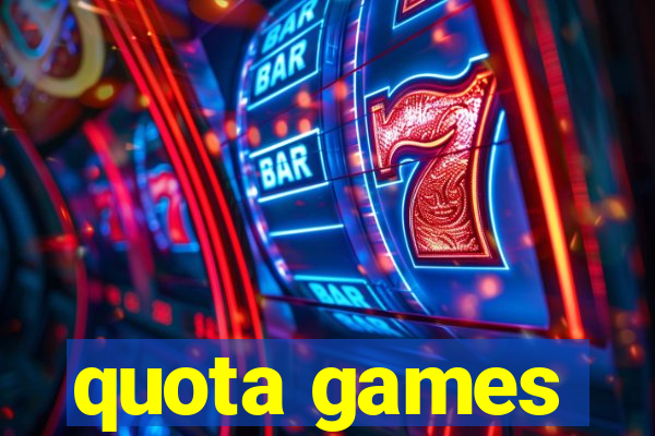 quota games