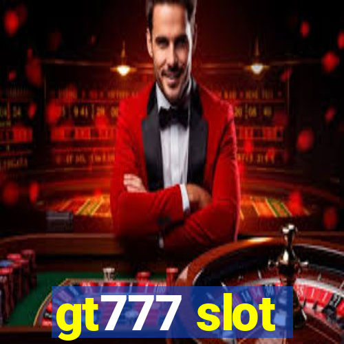 gt777 slot