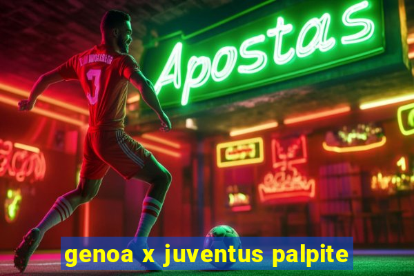 genoa x juventus palpite