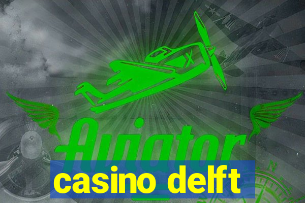 casino delft