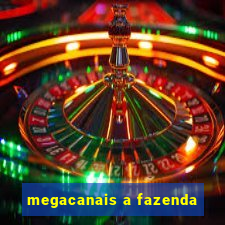 megacanais a fazenda