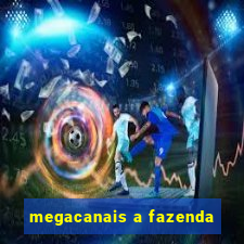 megacanais a fazenda