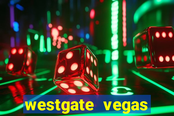 westgate vegas resort and casino