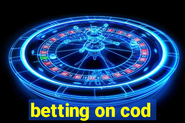 betting on cod