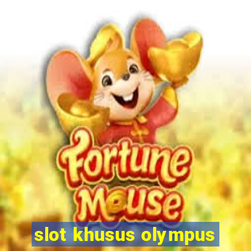 slot khusus olympus