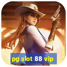 pg slot 88 vip