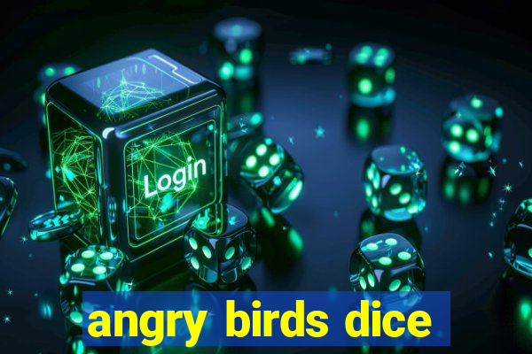 angry birds dice