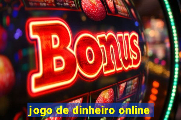 jogo de dinheiro online