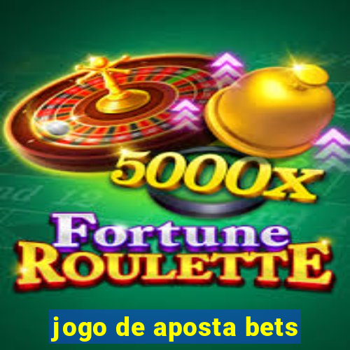 jogo de aposta bets