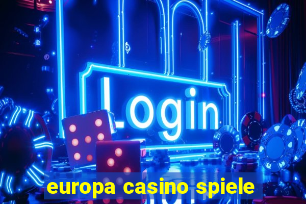 europa casino spiele