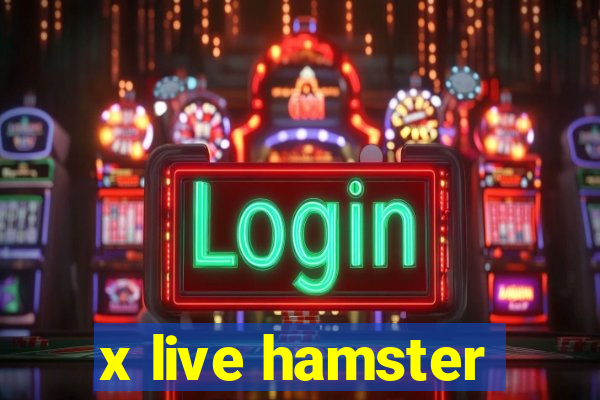 x live hamster