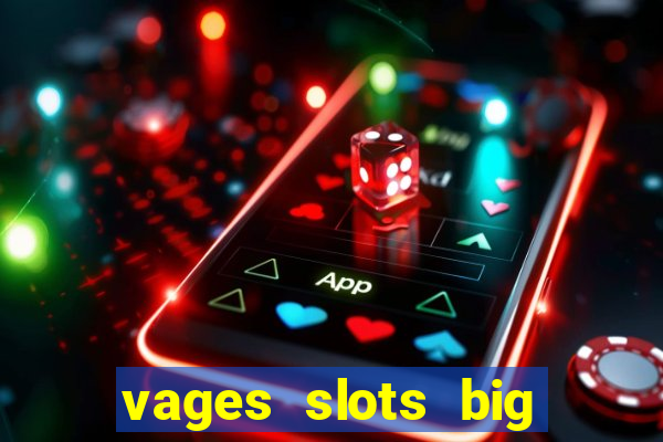 vages slots big win casino