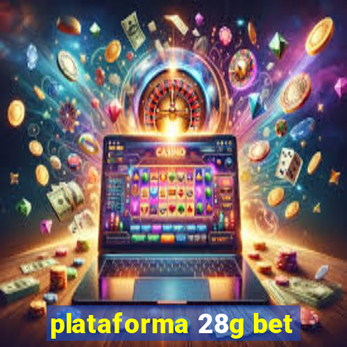 plataforma 28g bet