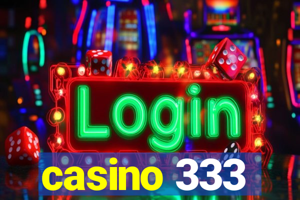 casino 333